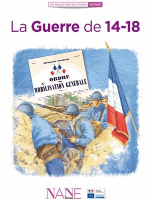 La Guerre de 14-18 | Neau-Dufour, Frédérique