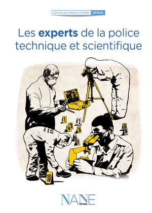 Les experts de la police technique et scientifique | Lestapis, Henri De