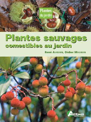Plantes sauvages comestibles au jardin | Auburn, René