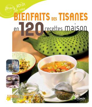 Bienfaits des tisanes en 120 recettes maison | Pierre, Michel