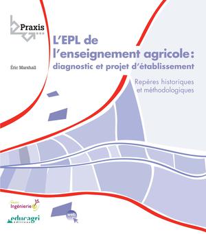 EPL de l'enseignement agricole : diagnostic et projet d'établissement (L') | Marshall, Éric