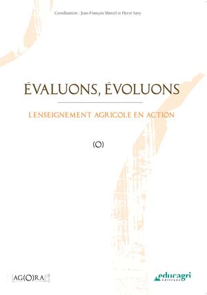 Évaluons, évoluons : l'enseignement agricole en action | Marcel, Jean-François