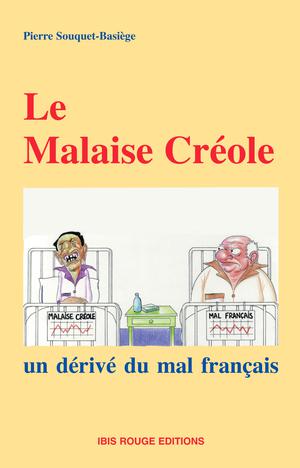 Le malaise créole, un dérivé du mal français | Souquet-Basiège, Pierre
