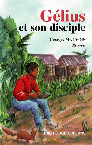 Gélius et son disciple ou Paroles de mangouste | Mauvois, Georges