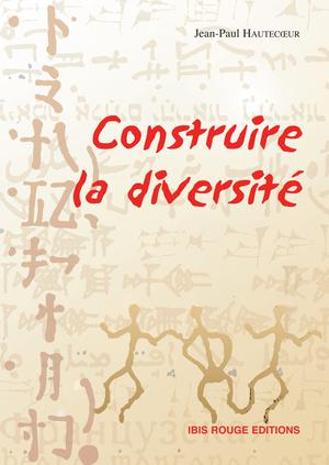 Construire la diversité | Hautecoeur, Jean-Paul