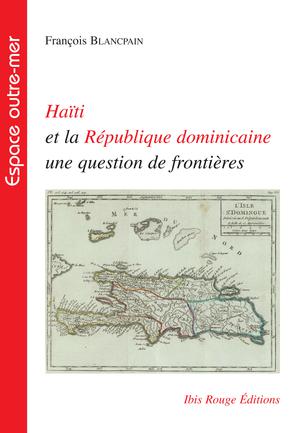 Haïti et la République dominicaine | Blancpain, François