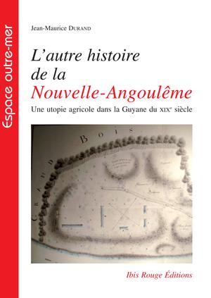 L'autre histoire de la Nouvelle-Angoulême | Durand, Jean-Maurice