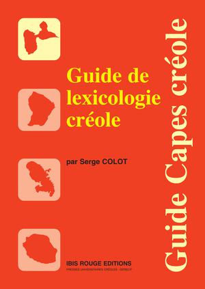 Guide de lexicologie créole | Colot, Serge