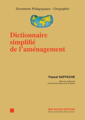 Dictionnaire simplifié de l'aménagement | Saffache, Pascal