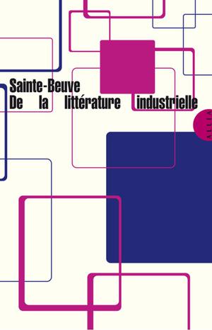 De la littérature industrielle | Sainte-Beuve, Charles-Augustin