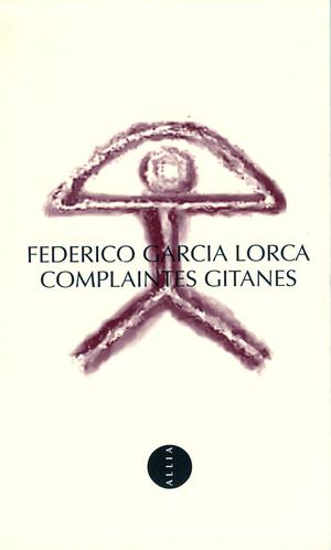 Complaintes gitanes | Garcia Lorca, Federico