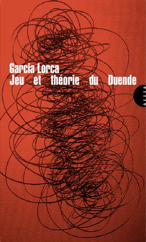 Jeu et théorie du duende | Garcia Lorca, Federico