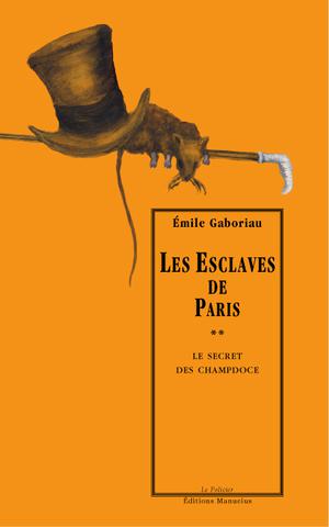 Les esclaves de Paris Tome 2 | Gaboriau, Émile