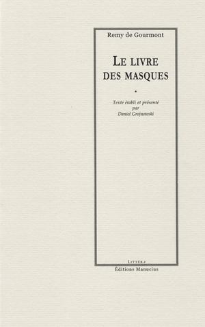 Le Livre des Masques | Gourmont, Remy de