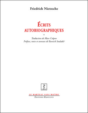 Ecrits autobiographiques | Nietzsche, Friedrich