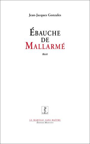 Ebauche de Mallarmé | Gonzales, Jean-Jacques
