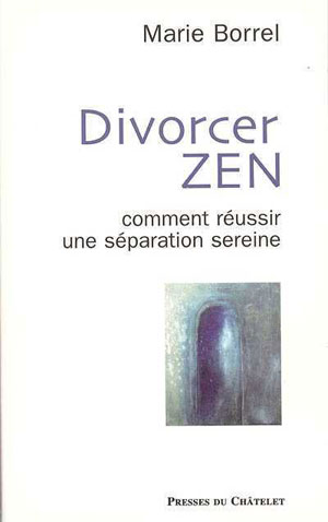 Divorcer Zen | Borrel, Marie