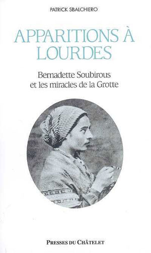 Apparitions à Lourdes | Sbalchiero, Patrick