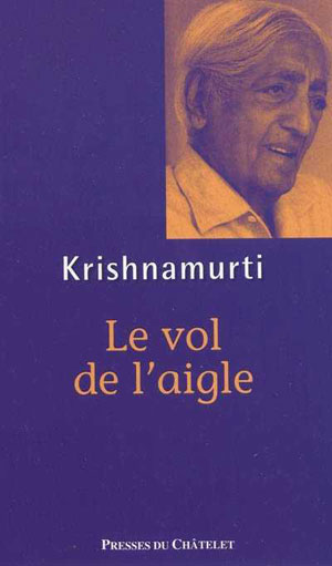 Le vol de l'aigle | Krishnamurti
