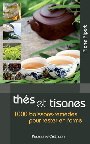 Les bienfaits des thés et tisanes | Ripert, Pierre