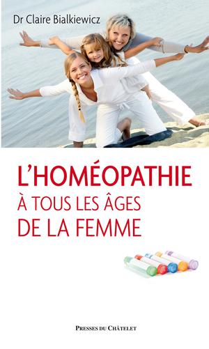 L'homéopathie à tous les âges de la femme | Bialkiewicz, Claire