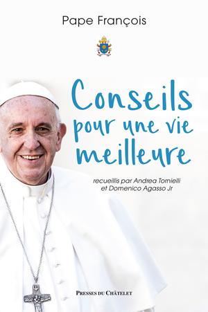 Conseils pour une vie meilleure | Pape François
