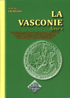 La Vasconie livre 1 | Jaurgain, Jean de