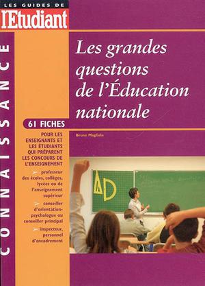 Les grandes questions de l'Education nationale | Magliulo, Bruno