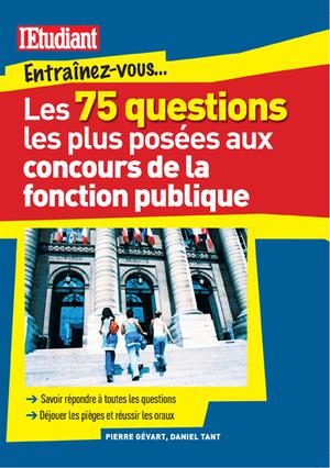 Les 75 questions les plus posées aux concours de la fonction publique | Gévart, Pierre
