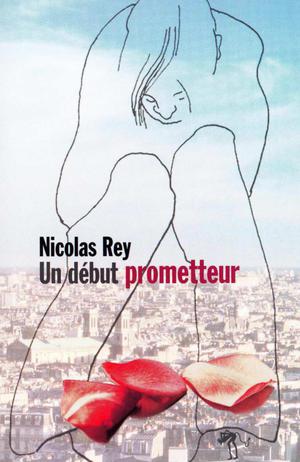 Un début prometteur | Rey, Nicolas