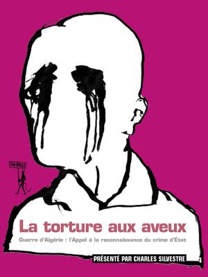 La torture aux aveux | Silvestre, Charles