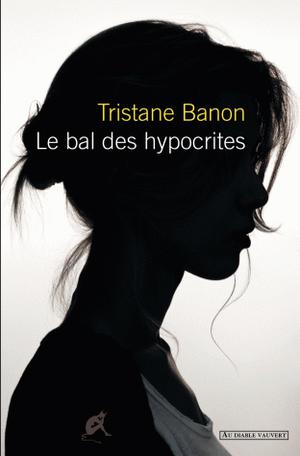 Le bal des hypocrites | Banon, Tristane