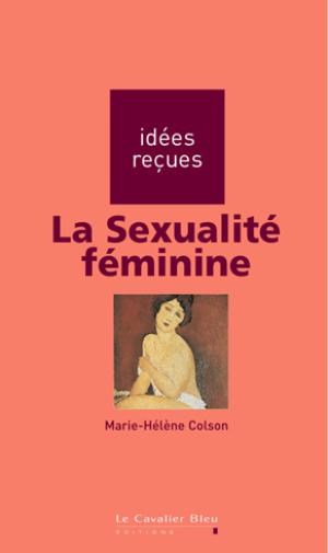 La Sexualité féminine | Colson, Marie-Hélène