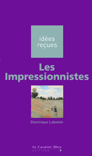Les impressionnistes | Lobstein, Dominique