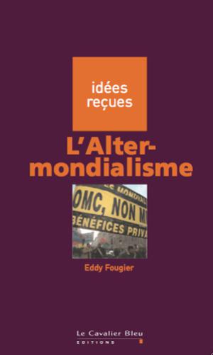 L'Altermondialisme | Fougier, Eddy