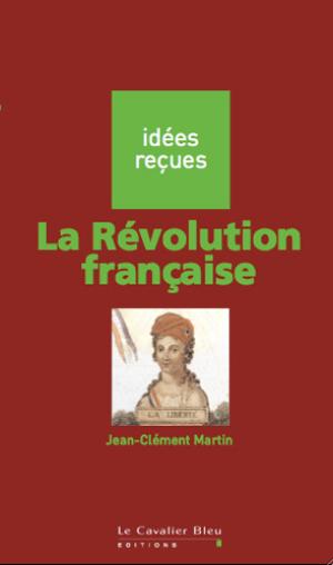 La Révolution française | Martin, Jean-Clément