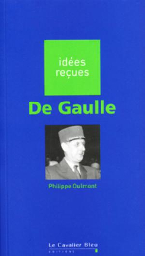 De Gaulle | Oulmont, Philippe