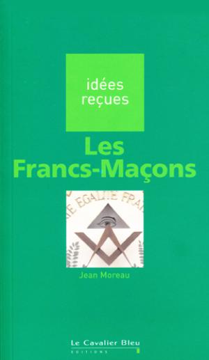 Les Francs-Maçons | Moreau, Jean