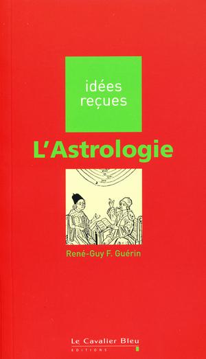 L'astrologie | Guérin, René-Guy Fabrice