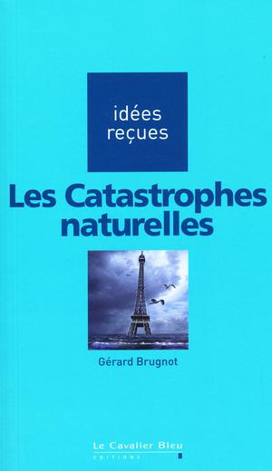 Les catastrophes naturelles | Brugnot, Gérard