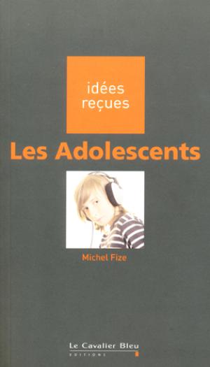 Les Adolescents | Fize, Michel