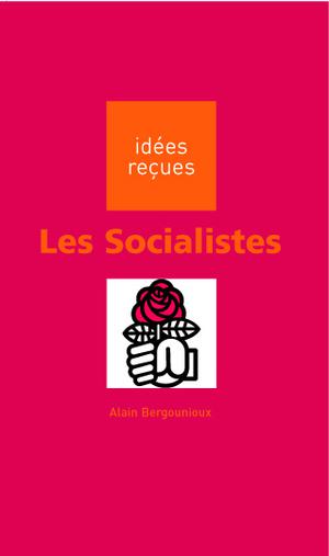 Les Socialistes | Bergounioux, Alain