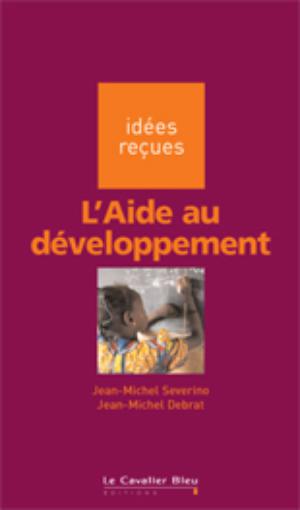 L'Aide au développement | Severino, Jean-Michel