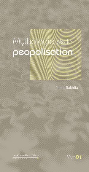 Mythologie de la peopolisation | Dakhlia, Jamil