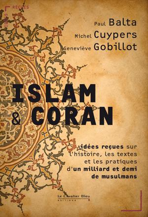 Islam et Coran | Balta, Paul