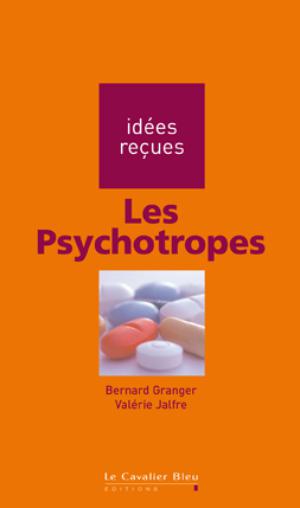 Les Psychotropes | Granger, Bernard