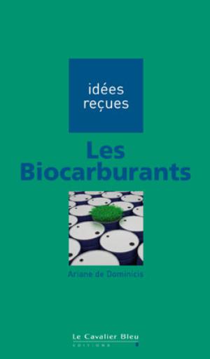 Les Biocarburants | Dominicis, Ariane de