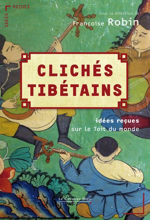 Clichés tibétains | Robin, Françoise