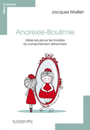 Anorexie-Boulimie | Maillet, Jacques