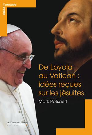 De Loyola au Vatican | Rotsaert, Mark